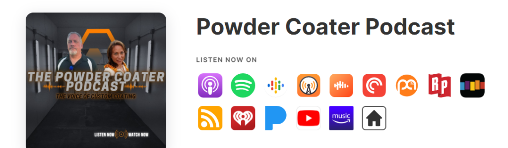 Listen to the powder coater podcast